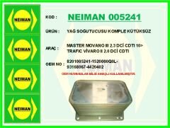 NEIMAN 005241 YAĞ SOĞUTUCUSU KOMPLE KÜTÜKSÜZ MASTER MOVANO III 2.3 DCİ CDTI 10> TRAFIC VİVARO II 2.0 DCİ CDTI