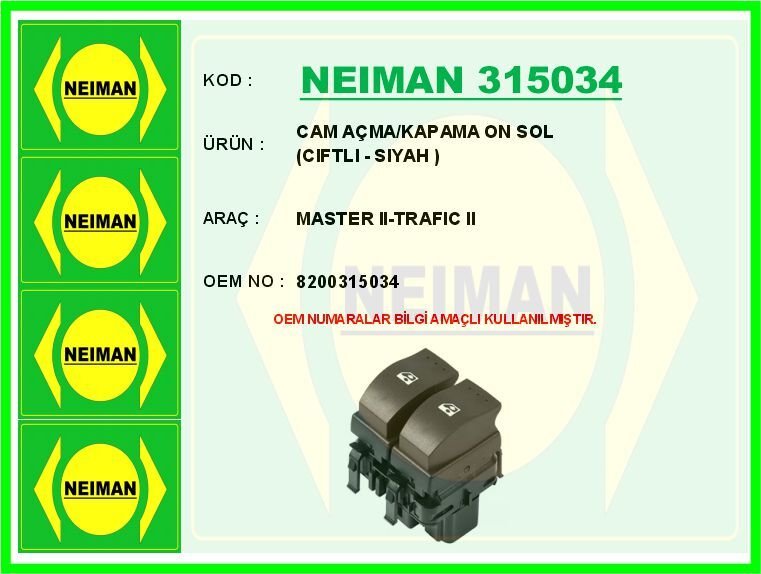 NEIMAN 315034 CAM AÇMA/KAPAMA ON SOL CIFTLI - SIYAH MASTER II-TRAFIC II