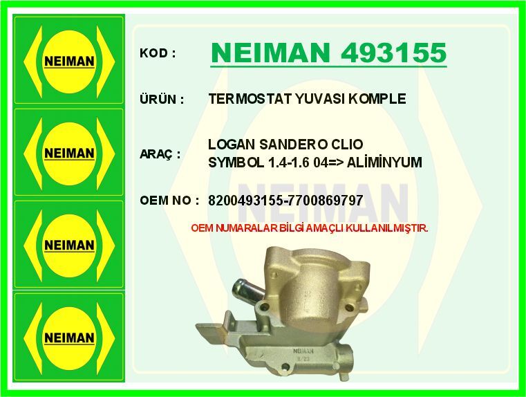 NEIMAN 493155 TERMOSTAT YUVASI RENAULT CLIO-KANGOO-MEGANE DACIA LOGAN 1.4-1.6 K4J-K4M ALÜMİNYUM-TIPASIZ