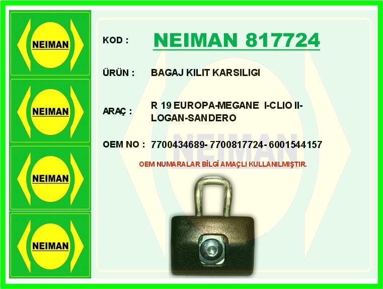 NEIMAN 817724 BAGAJ KILIT KARSILIGI R 19 EUROPA-MEGANE I-CLIO II-LOGAN-SANDERO