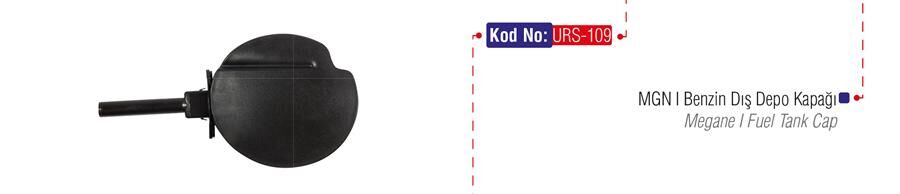 URS 109 BENZİN DEPO DIŞ KAPAĞI MGN I 98-02