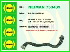 NEIMAN 753439 TURBO HORTUMU MASTER III 10> 2.3dCI M9T ÇİFT TEKER ARAÇLAR İÇİN