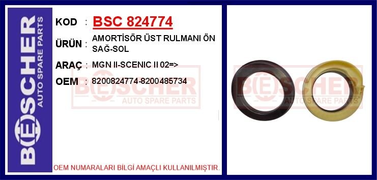 BSC 824774 AMORTİSÖR ÜST RULMANI ÖN SAĞ-SOL MGN II-SCENIC II 02 >