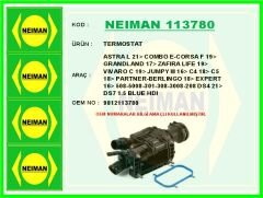 NEIMAN 113780 TERMOSTAT FİAT DOBLO 24>ASTRA L 21> COMBO E-CORSA F 19> GRANDLAND 17> ZAFIRA LIFE 19> VIVARO C 19> J UMPY III 16> C4 18> C5 18> PARTNER-BERLINGO 18> EXPERT 16> P508-P5008-P301-P308-P3008-P208 DS4 21> D