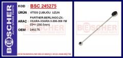 BSC 245275 VİTES ÇUBUĞU UZUN PARTNER-BERLINGO-ZX-XSARA-XSARA II-306-306 YM 03 > 260.5mm