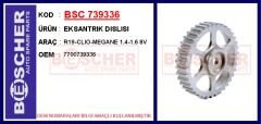 BSC 739336 EKSANTRIK DISLISI R19-CLIO-MEGANE 1.4-1.6 8V
