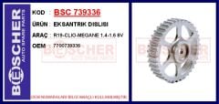 BSC 739336 EKSANTRIK DISLISI R19-CLIO-MEGANE 1.4-1.6 8V