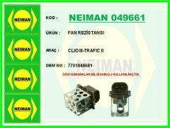 NEIMAN 049661 FAN REZİSTANSI CLIO III-TRAFIC II