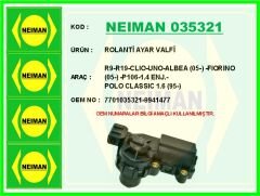 NEIMAN 035321 ROLANTİ AYAR VALFİ R9-R19-CLIO-UNO-ALBEA 05- -FIORINO 05- -P106-1.4 ENJ.-POLO CLASSIC 1.6 95-