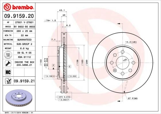 BREMBO 09915920 ÖN FREN AYNASI ASTRA H 1.4-1.6 04>MERIVA 1.6 03>COMBO 1.3 CDTİ 4.05> 280x25x4DLxHAVALI 569067-95526653-95526654-93197712