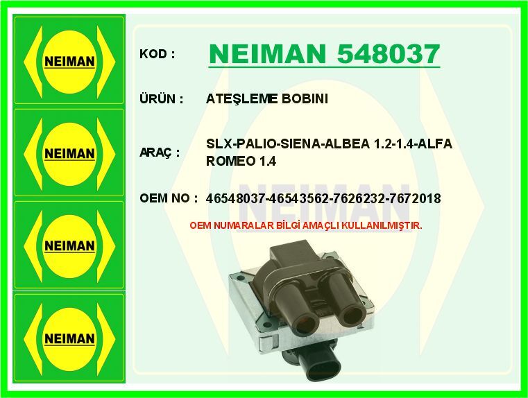 NEIMAN 548037 ATEŞLEME BOBINI SLX-PALIO-SIENA-ALBEA 1.2-1.4-ALFA ROMEO 1.4