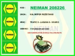 NEIMAN 208226 KALORİFER REZİSTANSI TRAFIC II - LAGUNA II - VIVARO