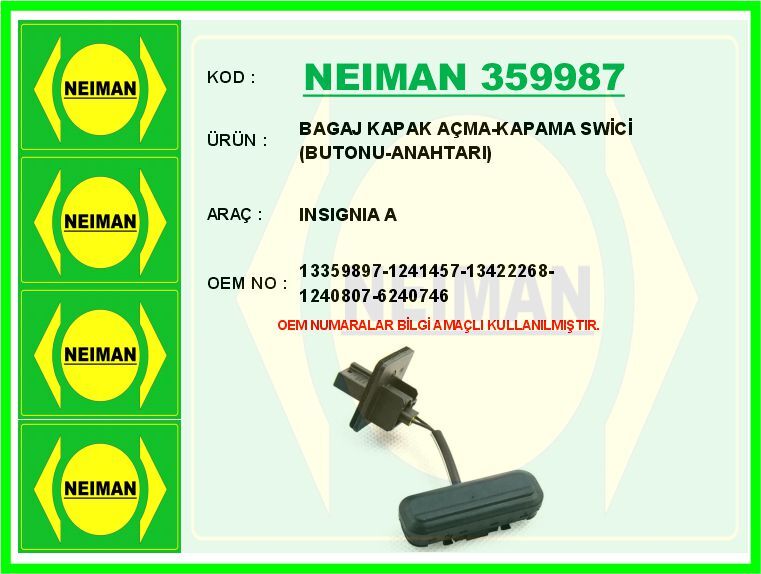 NEIMAN 359987 BAGAJ KAPAK AÇMA-KAPAMA SWİCİ BUTONU-ANAHTARI INSIGNIA A