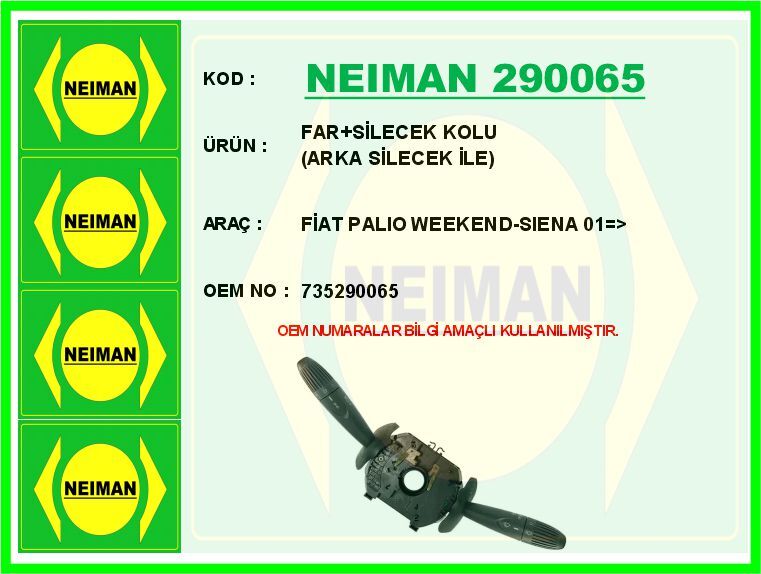 NEIMAN 290065 FAR SİLECEK KOLU FİAT PALIO WEEKEND-SIENA 01 > ARKA SİLECEK İLE