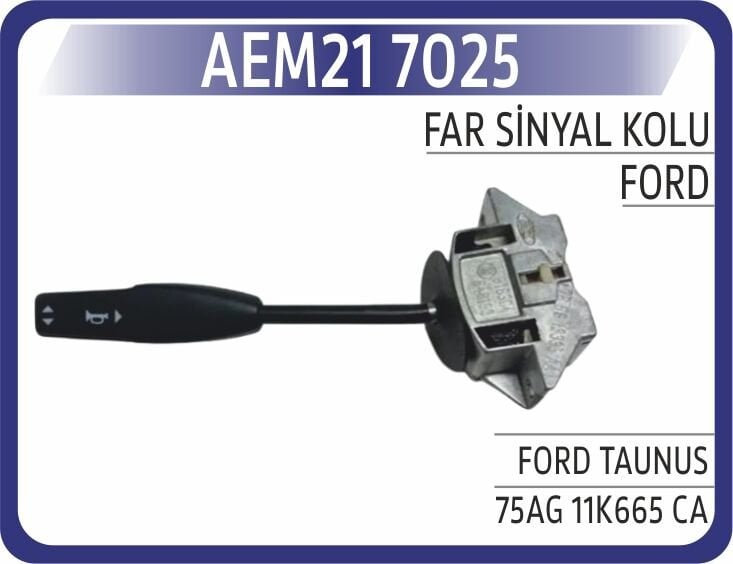 AEM21 7025 FAR SINYAL KOLU FORD TAUNUS