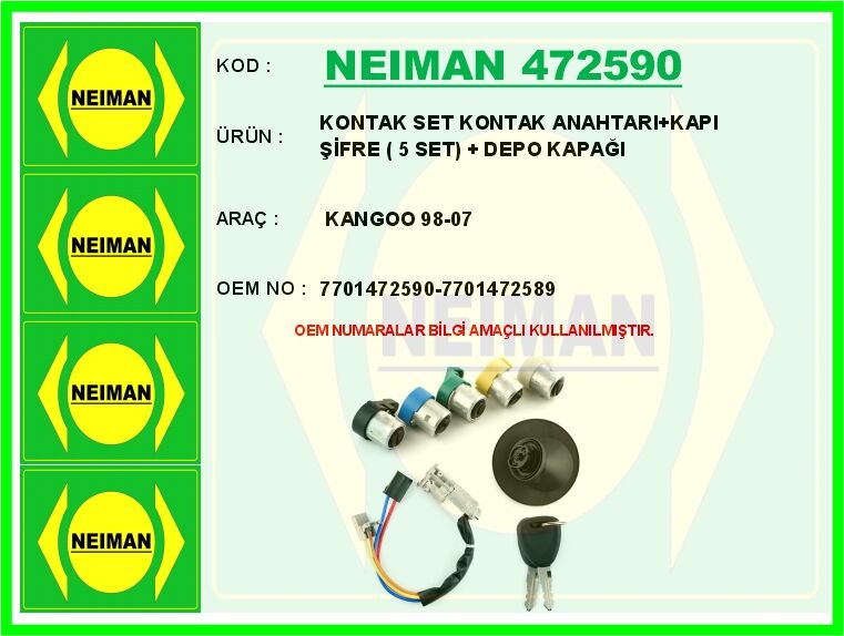 NEIMAN 472590 KONTAK SET KONTAK ANAHTARI KAPI ŞİFRE 5 SET DEPO KAPAĞI KANGOO 98-07