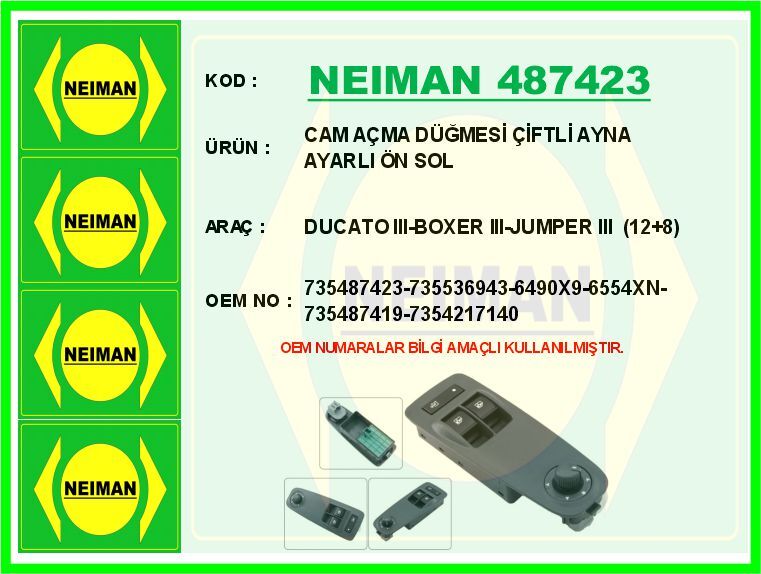 NEIMAN 487423 CAM AÇMA DÜĞMESİ ÇİFTLİ AYNA AYARLI ÖN SOL DUCATO III-BOXER III-JUMPER III 12 8