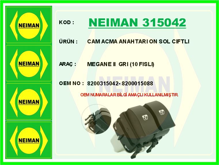 NEIMAN 315042 CAM ACMA ANAHTARI ON SOL CIFTLI MEGANE II GRI 10 FISLI