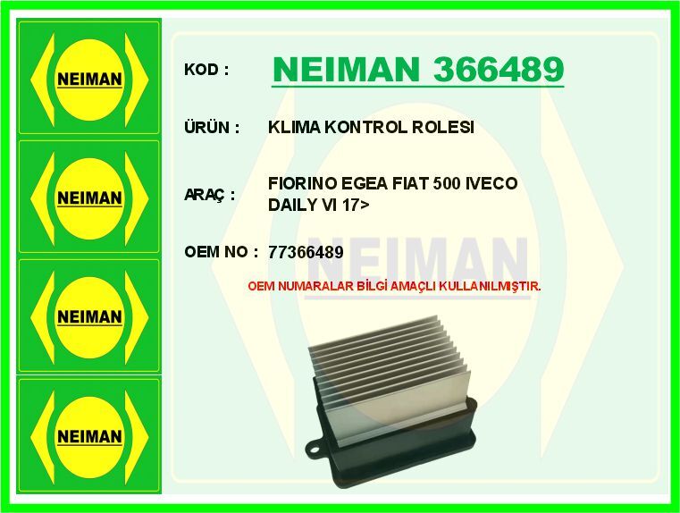 NEIMAN 366489 KLIMA KONTROL ROLESI FIORINO EGEA FIAT 500 IVECO DAILY VI 17>