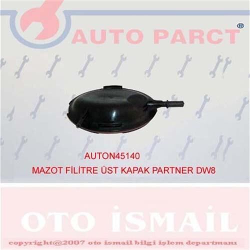 AUTO O45140 x YAKIT FİLTRE ÜST KAPAK PARTNER DW8