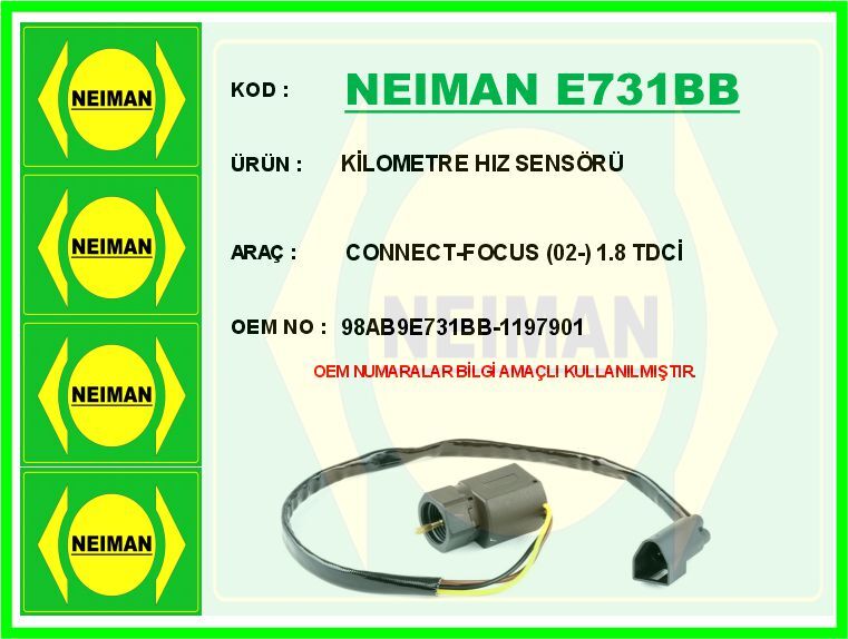 NEIMAN E731BB KİLOMETRE HIZ SENSÖRÜ FORD CONNECT-FOCUS 02- 1.8 TDCİ