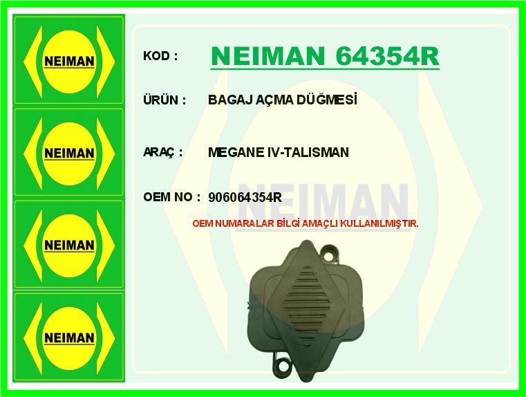 NEIMAN 64354R BAGAJ AÇMA DÜĞMESİ MEGANE IV-TALISMAN