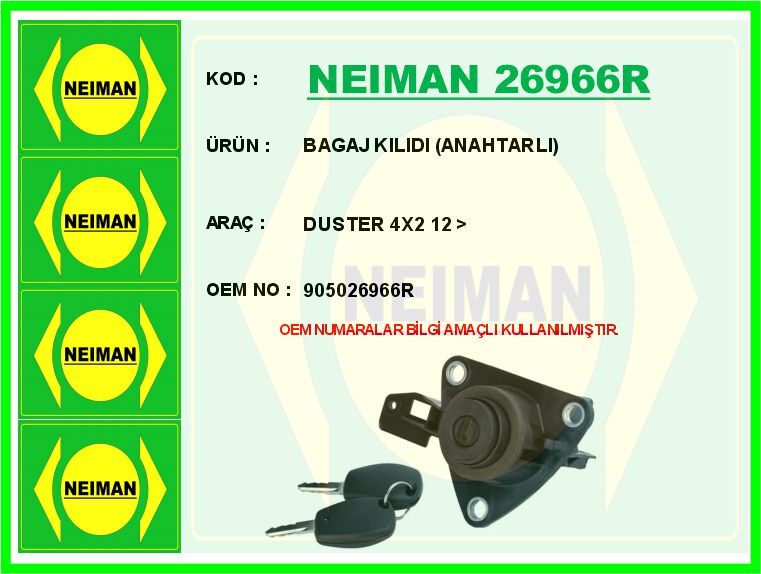 NEIMAN 26966R BAGAJ KILIDI ANAHTARLI DUSTER 4X2 12 >