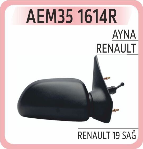 AEM35 1614R AYNA RENAULT 19 SAĞ
