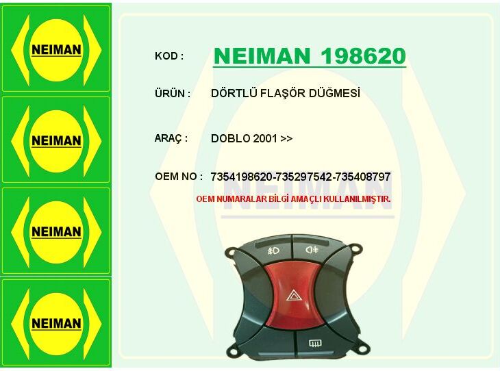 NEIMAN 198620 DÖRTLÜ FLAŞÖR DÜĞMESİ FIAT DOBLO 01>