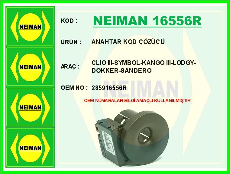NEIMAN 16556R ANAHTAR KOD ÇÖZÜCÜ CLIO III-SYMBOL-KANGO III-LODGY-DOKKER-SANDERO