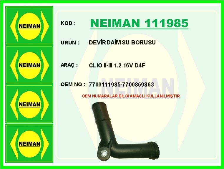 NEIMAN 111985 DEVİRDAİM SU BORUSU CLIO II-III 1.2 16V D4F