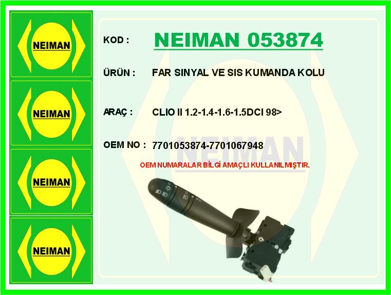 NEIMAN 053874 FAR SINYAL VE SIS KUMANDA KOLU CLIO II 1.2-1.4-1.6-1.5DCI 98>