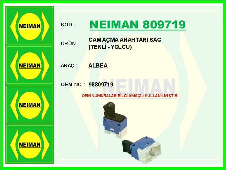 NEIMAN 809719 CAM AÇMA ANAHTARI ALBEA SAĞ TEKLİ - YOLCU