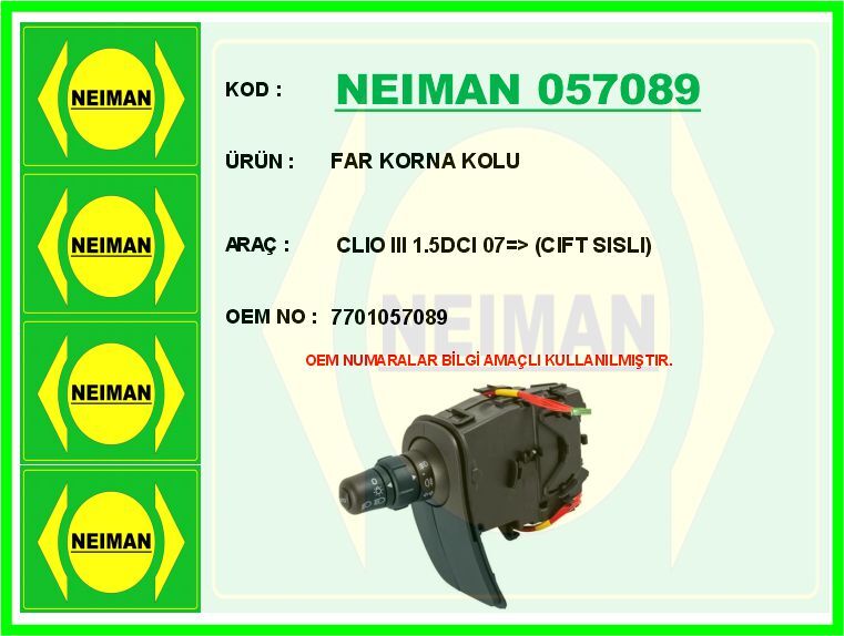 NEIMAN 057089 FAR KORNA KOLU CLIO III 1.5DCI 07 > CIFT SISLI