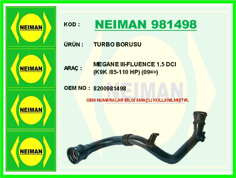 NEIMAN 981498 TURBO BORUSU RENAULT MEGANE III 09> FLUENCE 09> 1.5dCi K9K 85-110 PS