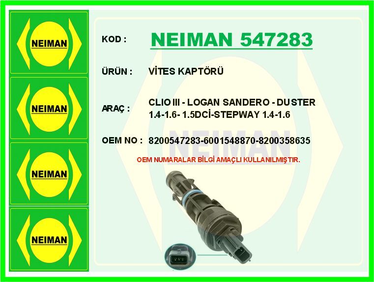 NEIMAN 547283 VİTES KAPTÖRÜ CLIO III - LOGAN SANDERO - DUSTER 1.4-1.6- 1.5DCİ-STEPWAY 1.4-1.6
