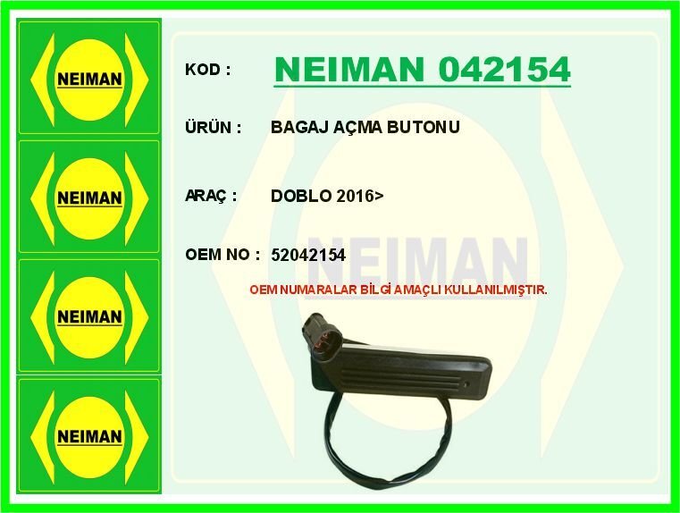 NEIMAN 042154 BAGAJ AÇMA BUTONU FIAT DOBLO III 15>