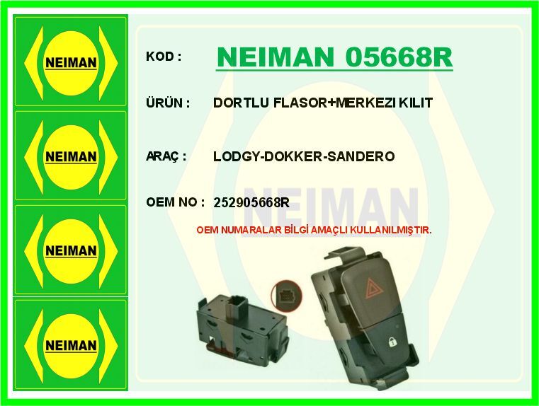 NEIMAN 05668R DORTLU FLASOR MERKEZI KILIT LODGY-DOKKER-SANDERO