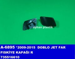 AYHAN A6895 FAR FISKİYE KAPAĞI SAĞ DOBLO JET 09-15