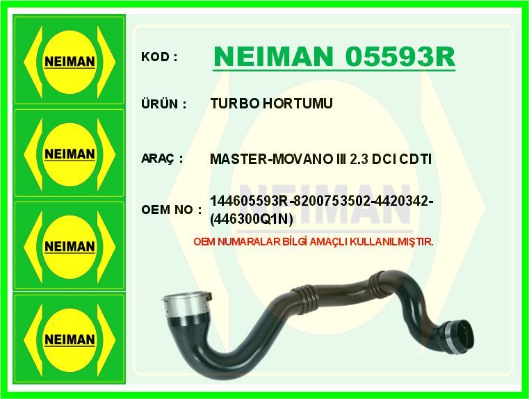 NEIMAN 05593R TURBO HORTUMU RENAULT MASTER III 10> MOVANO B 10> 2.3 DCİ CDTI