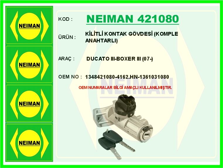 NEIMAN 421080 KİLİTLİ KONTAK GÖVDESİ KOMPLE ANAHTARLI DUCATO III-BOXER III 07-