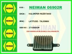 NEIMAN 06902R KALORİFER REZİSTANSI LATITUDE - TALISMAN