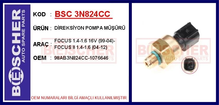 BSC 3N824CC DİREKSİYON POMPA BASINÇ MÜŞÜRÜ FORD FOCUS 98> İNCE DİŞ: 3/8x24