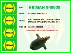 NEIMAN 945635 ROLANTİ AYAR VALFİ PALIO-MAREA-BRAVO 1.6-TEMPRA-TIPO 1.8 İe 16V 96>