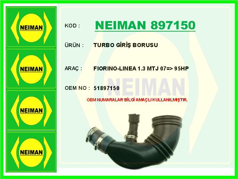 NEIMAN 897150 TURBO GİRİŞ BORUSU FIORINO-LINEA 1.3 MTJ 07 > 95HP