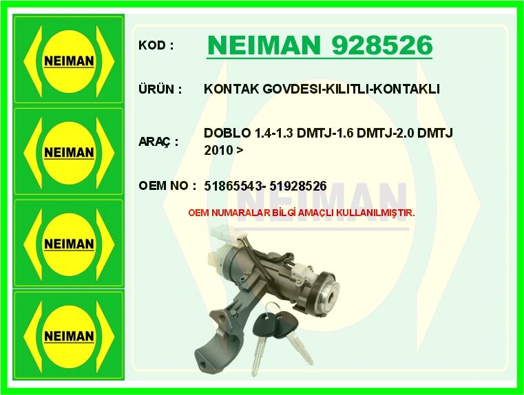 NEIMAN 928526 KONTAK GOVDESI-KILITLI-KONTAKLI DOBLO 1.4-1.3 DMTJ-1.6 DMTJ-2.0 DMTJ 2010 >
