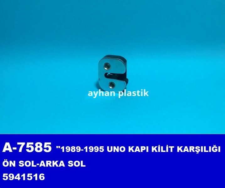 AYHAN A7585 KAPI KİLİT KARŞILIĞI ÖN SOL-ARKA SOL UNO 1989-1995