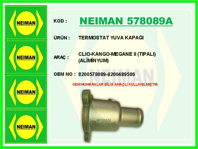 NEIMAN 578089A TERMOSTAT YUVA KAPAĞI CLIO-KANGO-MEGANE II TIPALI ALİMİNYUM