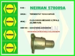 NEIMAN 578089A TERMOSTAT YUVA KAPAĞI CLIO-KANGO-MEGANE II TIPALI ALİMİNYUM