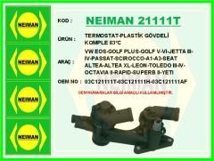 NEIMAN 21111T TERMOSTAT-PLASTİK GÖVDELİ KOMPLE 83 C VW EOS-GOLF PLUS-GOLF V-VI-JETTA III-IV-PASSAT-SCIROCCO-A1-A